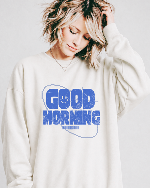 Good Morning | Crewneck