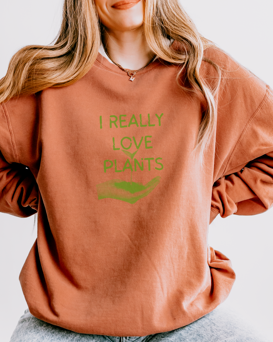 I Really Love Plants | Crewneck