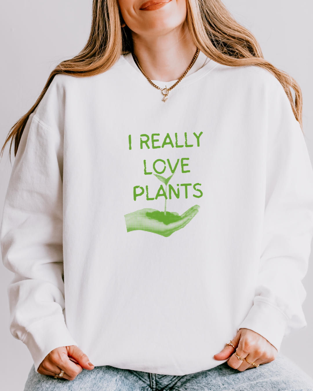 I Really Love Plants | Crewneck