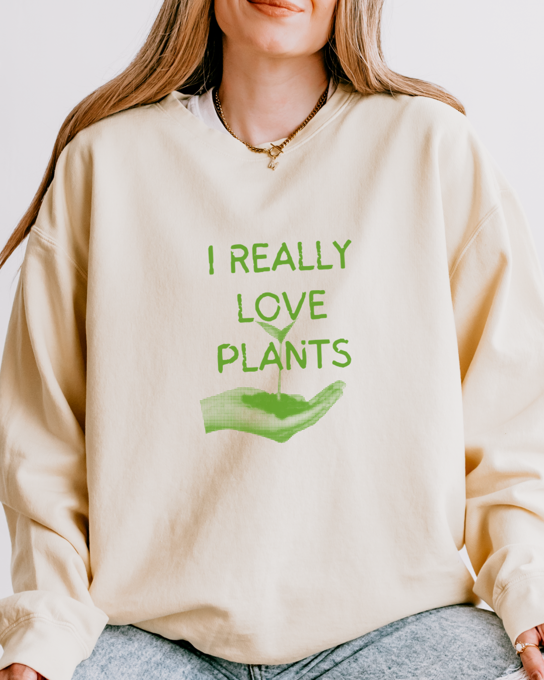 I Really Love Plants | Crewneck