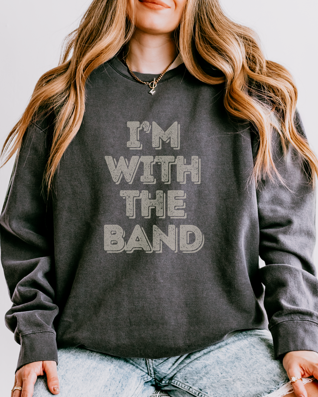 I’m With The Band | Crewneck